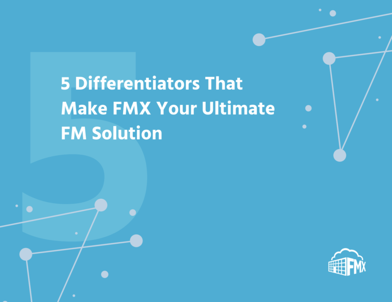 5 Differentiators That Make FMX Your Ultimate CMMS Solution