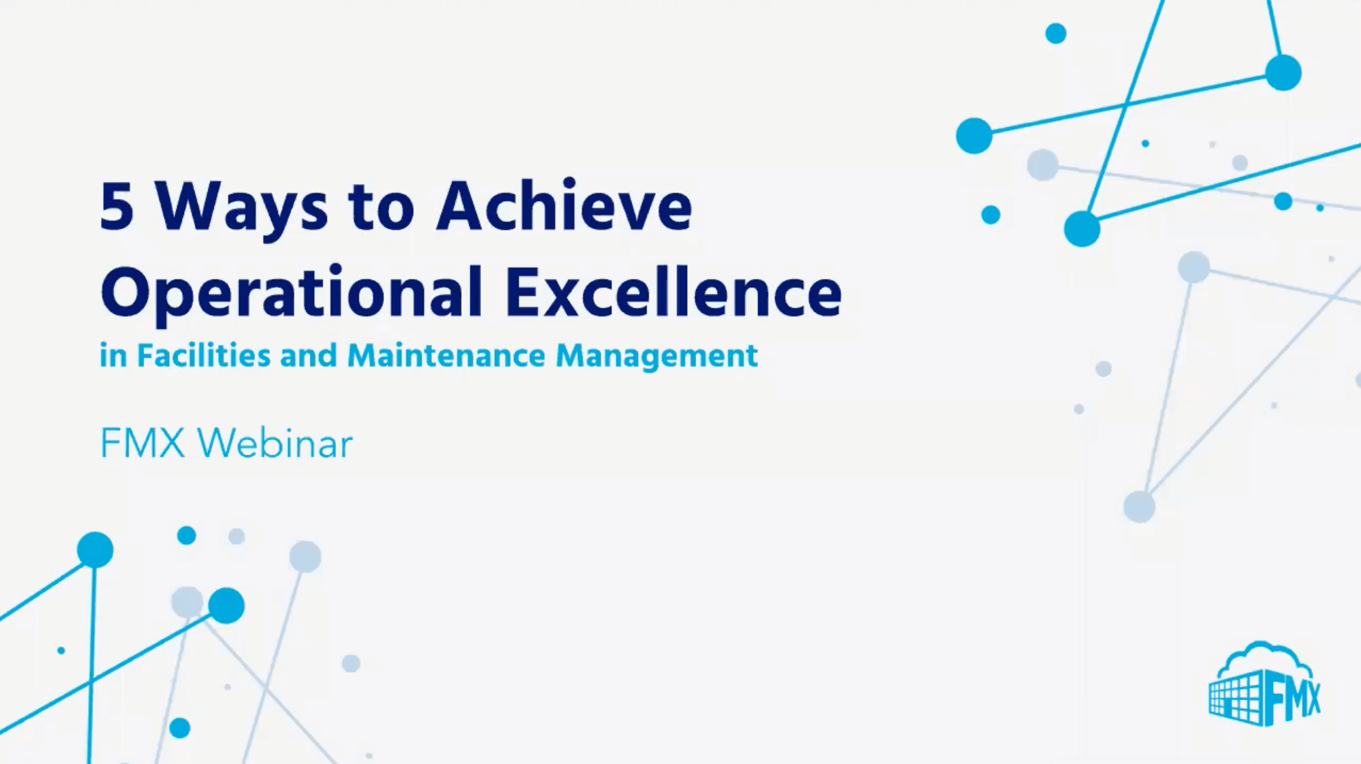 5 Ways to Achieve Operational Excellence in Facilities and Maintenance Management